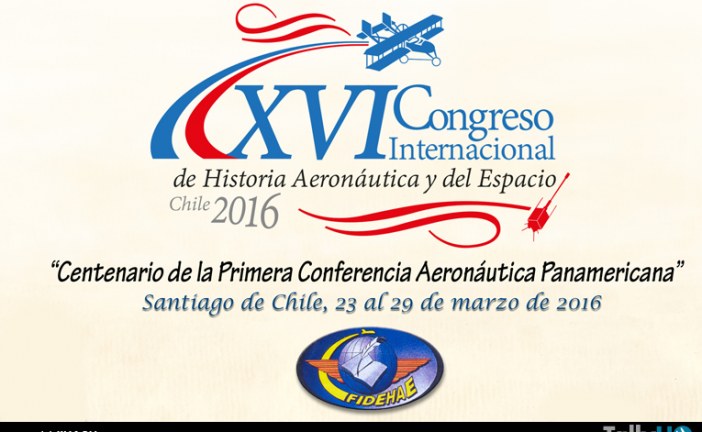 XVI Congreso Internacional de Historia Aeronáutica y del Espacio