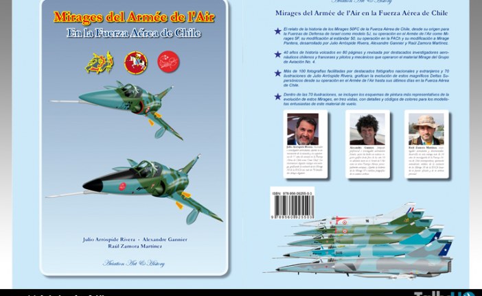 Ya está disponible la monografía «Mirages del Armée de l’Air en la Fuerza Aérea de Chile