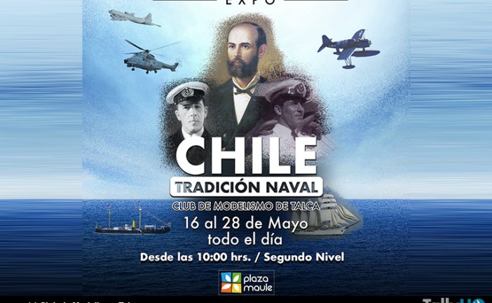 Club de Modelismo de Talca invita a Exposición «Chile Tradición Naval»
