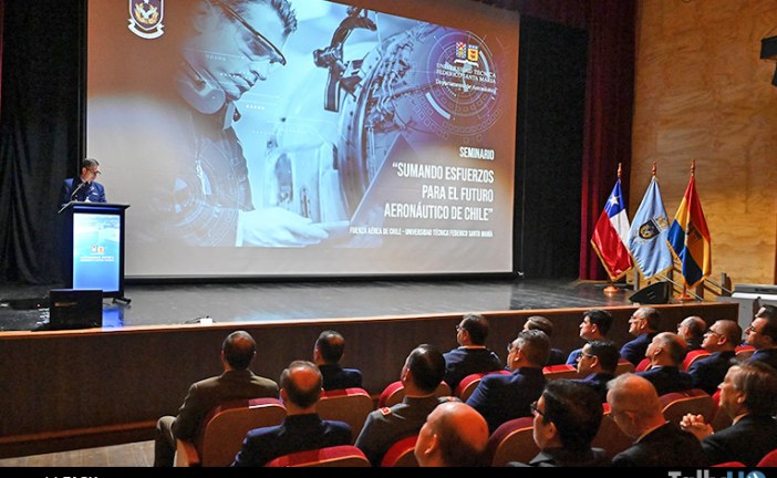 Exitoso seminario “sumando esfuerzos para el futuro aeronáutico de chile” organizado por la FACH y UTFSM