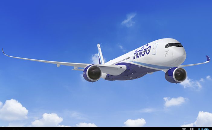 IndiGo realiza un pedido en firme de 30 aviones Airbus A350-900 adicionales